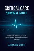 Critical Care Survival Guide