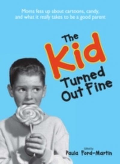 Kid Turned Out Fine