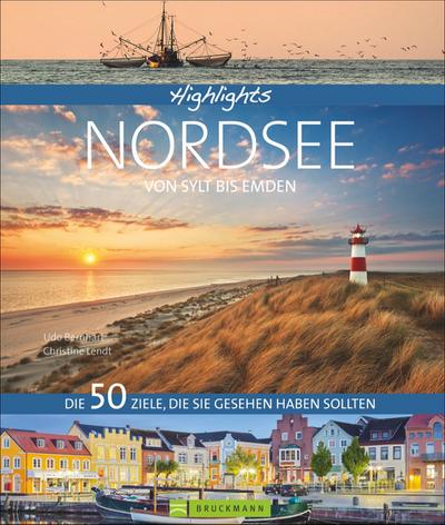 Lendt, C: Highlights Nordsee - von Sylt bis Emden