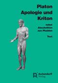 Apologie und Kriton nebst Abschnitten aus Phaidon