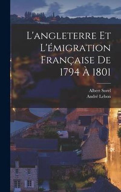 L’angleterre Et L’émigration Française De 1794 À 1801