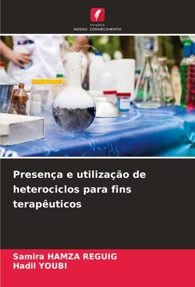 Presença e utilização de heterociclos para fins terapêuticos