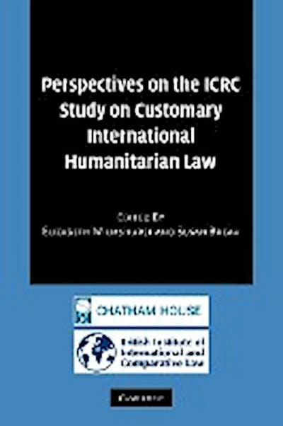 Perspectives on the Icrc Study on Customary International Humanitarian Law
