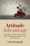 Attitude Advantage (Your Assertive Life, #4)
