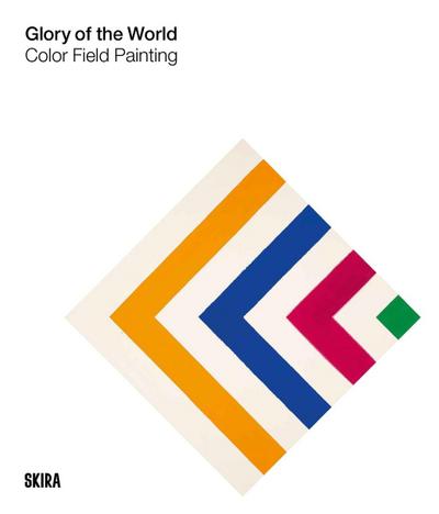 Glory of the World: Color Field Painting