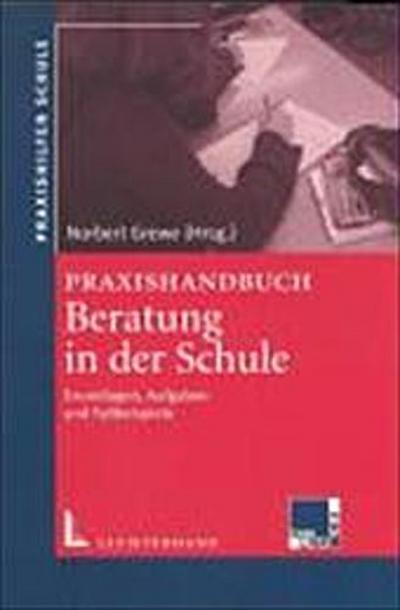 Praxishandbuch Beratung in der Schule