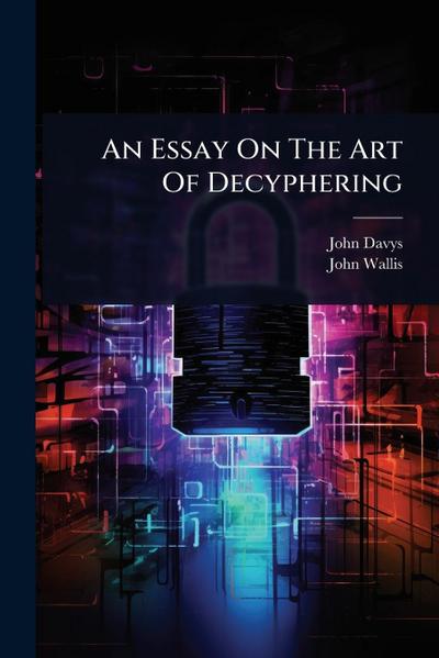 An Essay On The Art Of Decyphering
