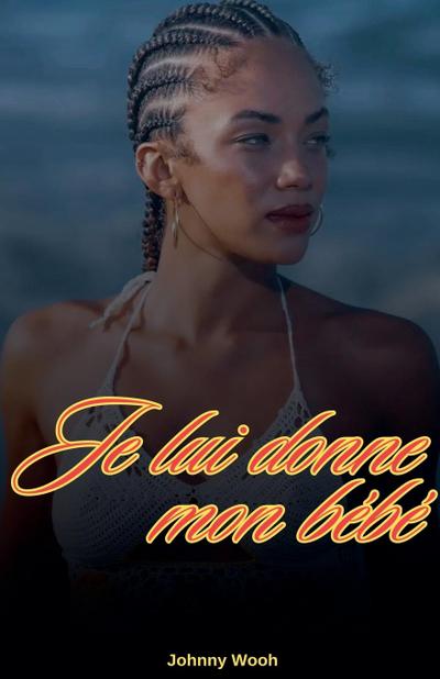 Wooh, J: Je lui donne mon bébé