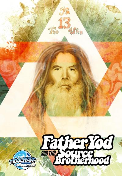 Father Yod and the Source Brotherhood
