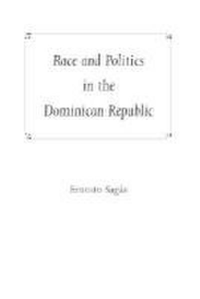 Race and Politics in the Dominican Republic