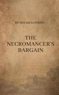 The Necromancer’s Bargain