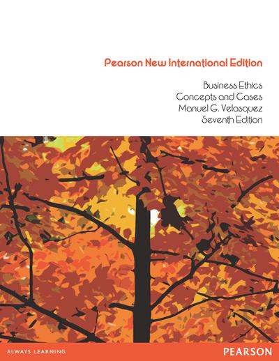 Business Ethics: Concepts and Cases