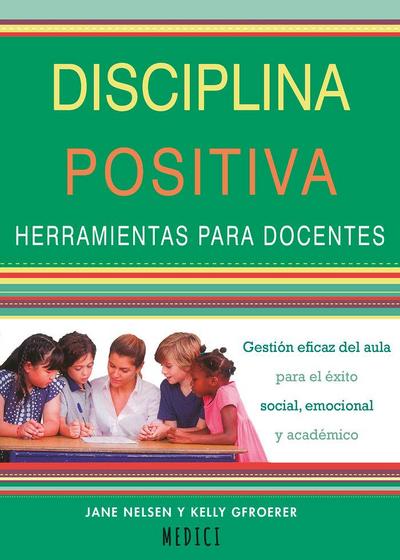 Disiciplina Positiva: herramientas para docentes