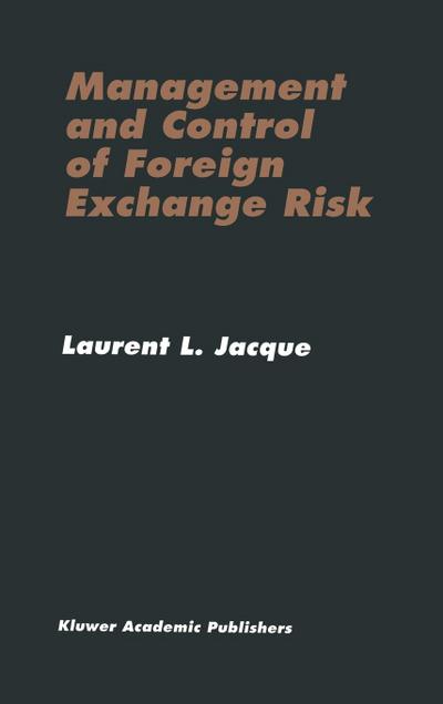 Management and Control of Foreign Exchange Risk