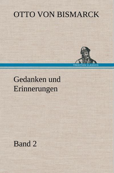 Gedanken und Erinnerungen 2