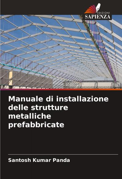 Manuale di installazione delle strutture metalliche prefabbricate