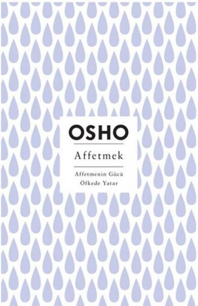 Affetmek - Affetmenin Gücü Öfkede Yatar