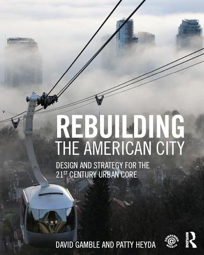 Rebuilding the American City