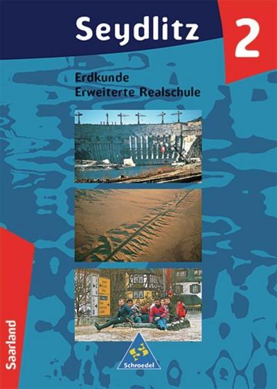 Seydlitz Erdkunde, Ausgabe Realschule Saarland Erdkunde, Erweiterte Realschule, 7./9./10. Schuljahr