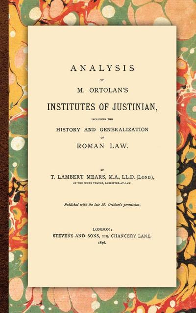 Analysis of M. Ortolan’s Institutes of Justinian