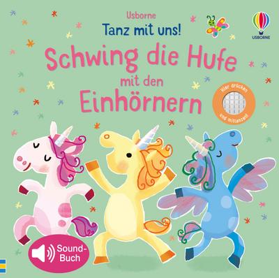 Tanz mit uns! Schwing die Hufe mit den Einhörnern