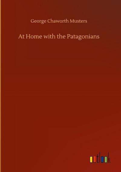 At Home with the Patagonians