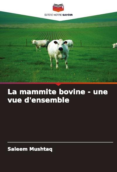 La mammite bovine - une vue d’ensemble