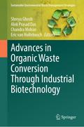 Advances in Organic Waste Conversion Through Industrial Biotechnology