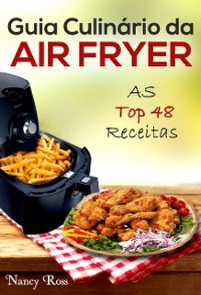 Guia Culinário da Air Fryer: As Top 48 Receitas