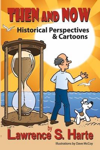Then and Now: Historical Perspectives & Cartoons