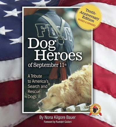 Dog Heroes of September 11th: A Tribute to America’s Search and Rescue Dogs