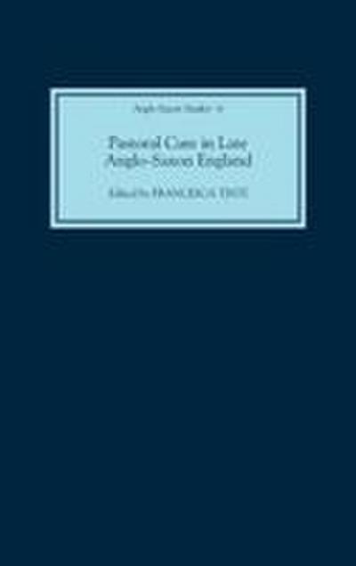 Pastoral Care in Late Anglo-Saxon England