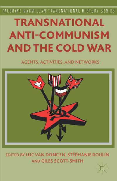Transnational Anti-Communism and the Cold War