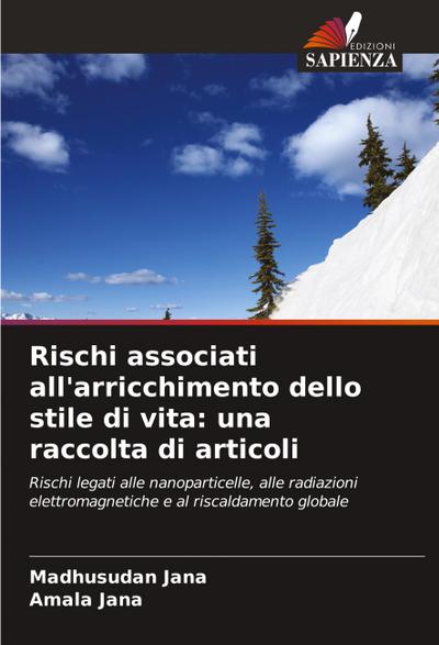 Rischi associati all’arricchimento dello stile di vita: una raccolta di articoli