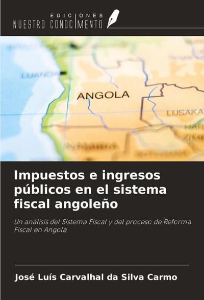 Impuestos e ingresos públicos en el sistema fiscal angoleño