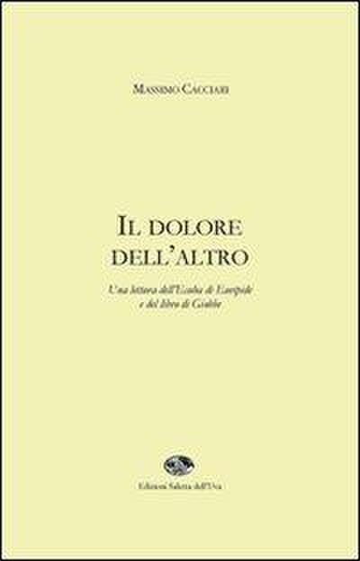 Il dolore dell’altro. Una lettura dell’Ecuba di Euripide e del libro di Giobbe