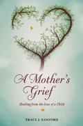 A MOTHER’S GRIEF