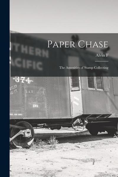 Paper Chase; the Amenities of Stamp Collecting