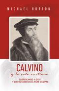 Calvino y la vida cristiana