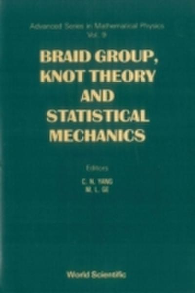 Braid Group, Knot Theory And Statistical Mechanics