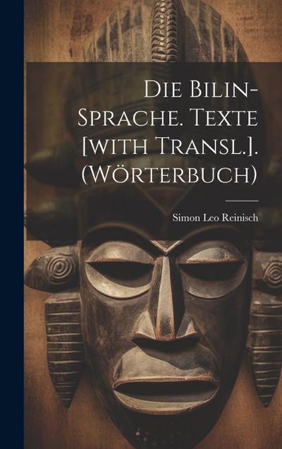 Die Bilin-sprache. Texte [with Transl.]. (wörterbuch)