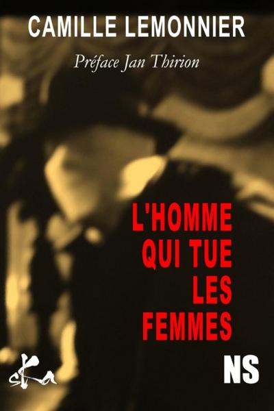 L’homme qui tue les femmes