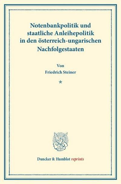 Notenbankpolitik und staatliche Anleihepolitik in den österreich-ungarischen Nachfolgestaaten.