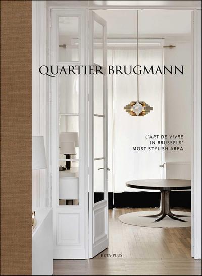 Quartier Brugmann: L’art De Vivre in Brussels Most Stylish Area