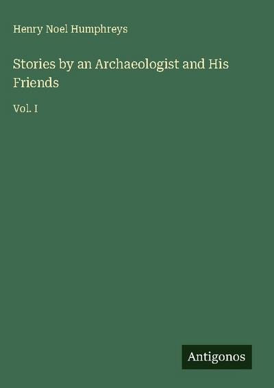 Stories by an Archaeologist and His Friends