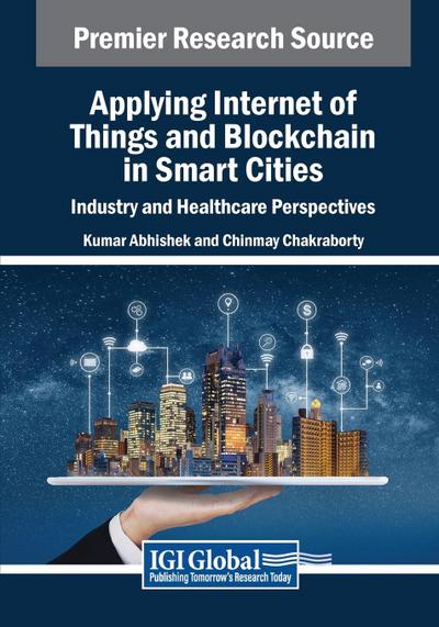 Applying Internet of Things and Blockchain in Smart Cities