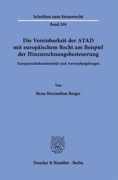 Die Vereinbarkeit der ATAD mit europäischem Recht am Beispiel der Hinzurechnungsbesteuerung