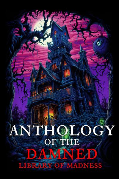 Library of Madness (Anthology of the Damned)