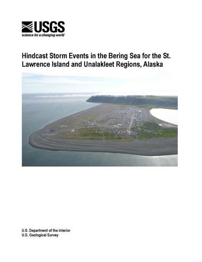 Hindcast Storm Events in the Bering Sea for the St. Lawrence Island and Unalakleet Regions, Alaska