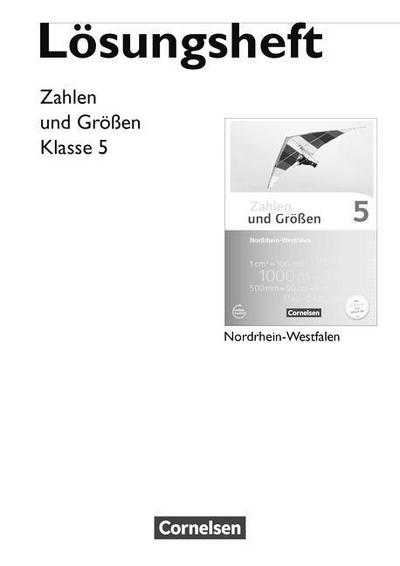 Zahlen und Größen - Nordrhein-Westfalen Kernlehrpläne - Ausgabe 2013 - 5. Schuljahr